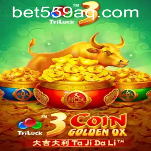 Exploring 3CoinGoldenOX: A Unique Gaming Experience with Bet559